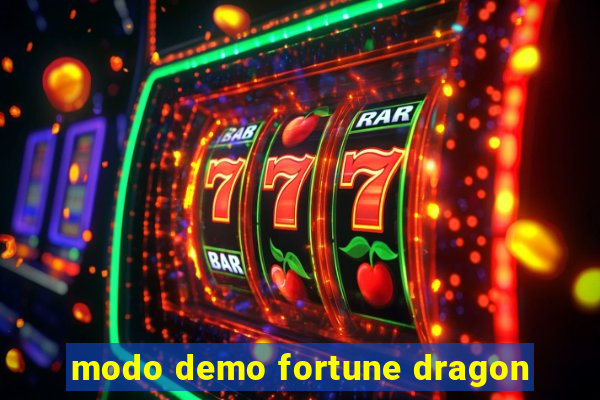 modo demo fortune dragon